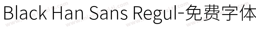 Black Han Sans Regul字体转换